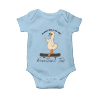 Hang On Let Me Overthinking This Baby Onesie Funny Duck Skateboard Sarcastic Skater - Wonder Print Shop