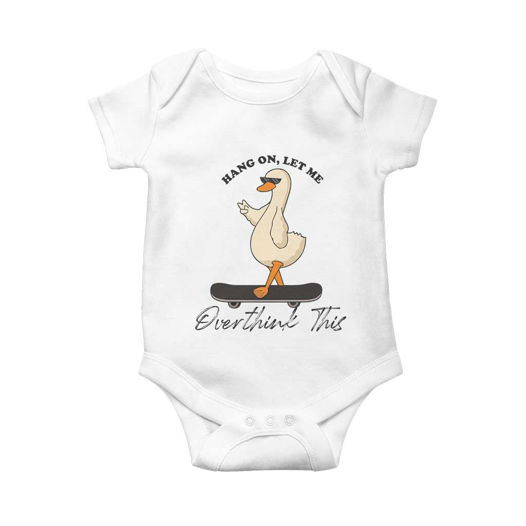 Hang On Let Me Overthinking This Baby Onesie Funny Duck Skateboard Sarcastic Skater - Wonder Print Shop