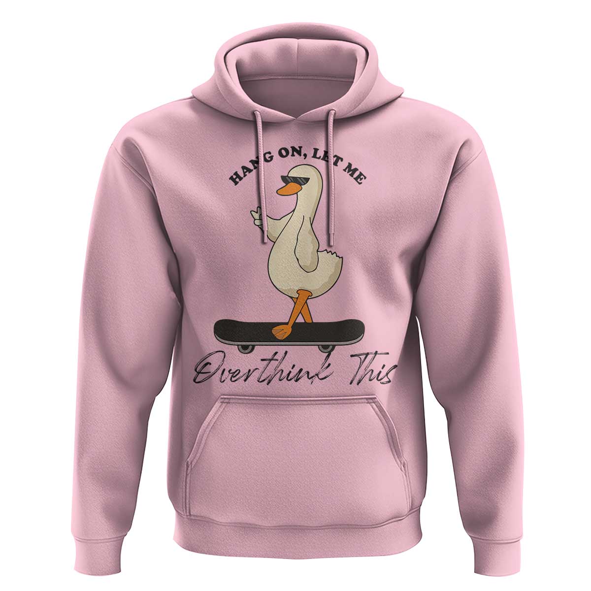 Hang On Let Me Overthinking This Hoodie Funny Duck Skateboard Sarcastic Skater - Wonder Print Shop