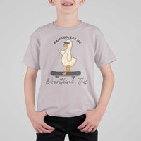 Hang On Let Me Overthinking This T Shirt For Kid Funny Duck Skateboard Sarcastic Skater - Wonder Print Shop