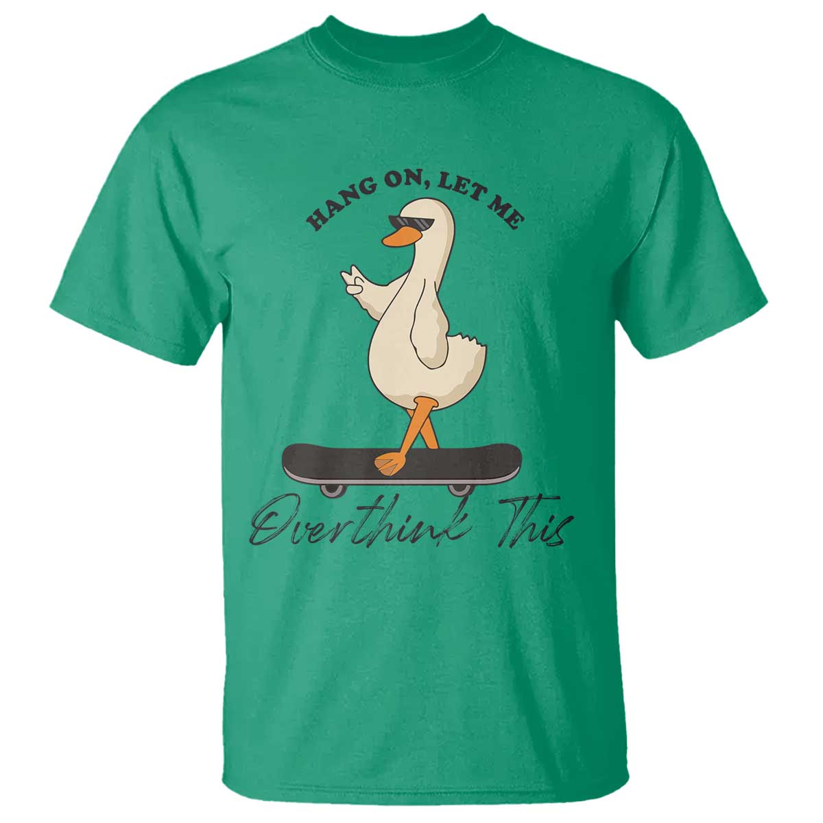 Hang On Let Me Overthinking This T Shirt Funny Duck Skateboard Sarcastic Skater - Wonder Print Shop