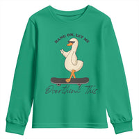 Hang On Let Me Overthinking This Youth Sweatshirt Funny Duck Skateboard Sarcastic Skater - Wonder Print Shop
