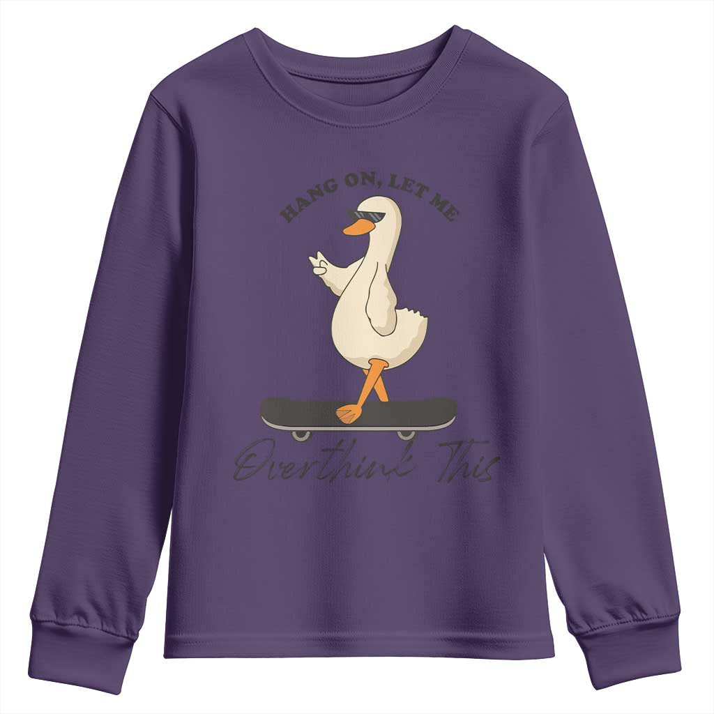 Hang On Let Me Overthinking This Youth Sweatshirt Funny Duck Skateboard Sarcastic Skater - Wonder Print Shop