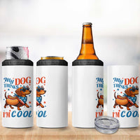 Funny Patriotic Dachshund 4 in 1 Can Cooler Tumbler My Dog Thinks I Am Cool USA Dog Lover