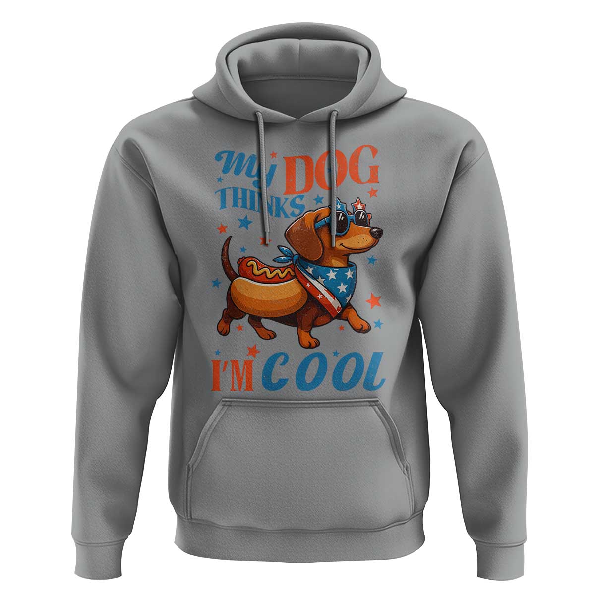 Funny Patriotic Dachshund Hoodie My Dog Thinks I Am Cool USA Dog Lover - Wonder Print Shop