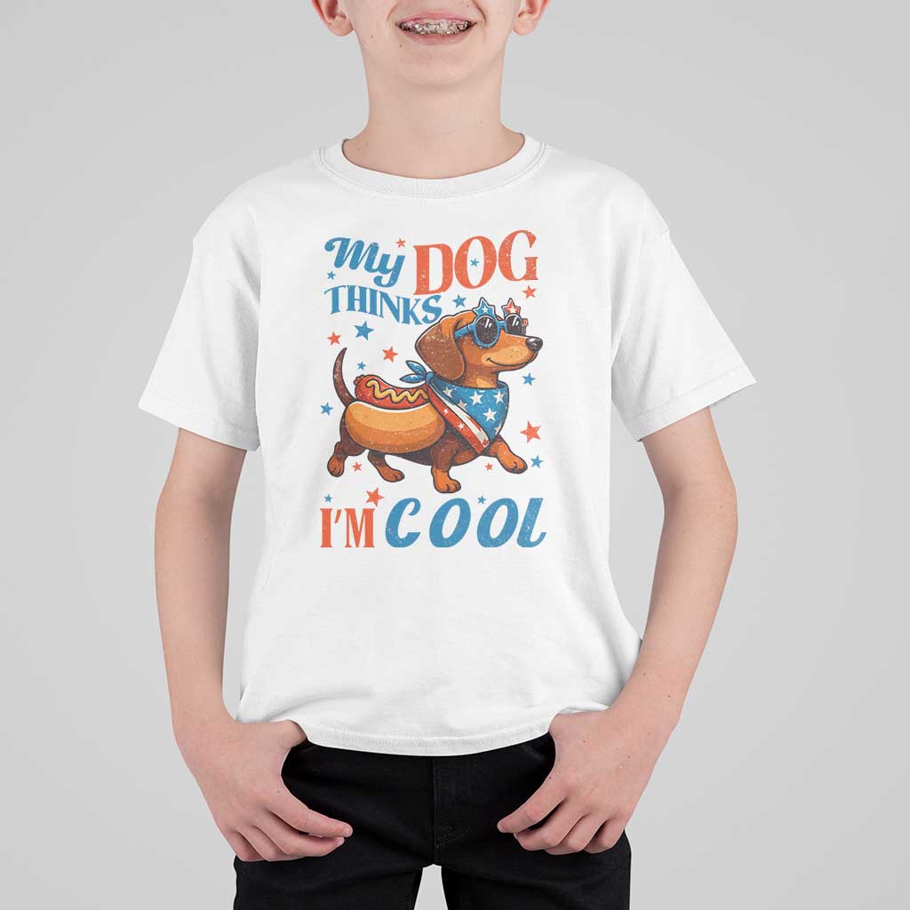 Funny Patriotic Dachshund T Shirt For Kid My Dog Thinks I Am Cool USA Dog Lover - Wonder Print Shop