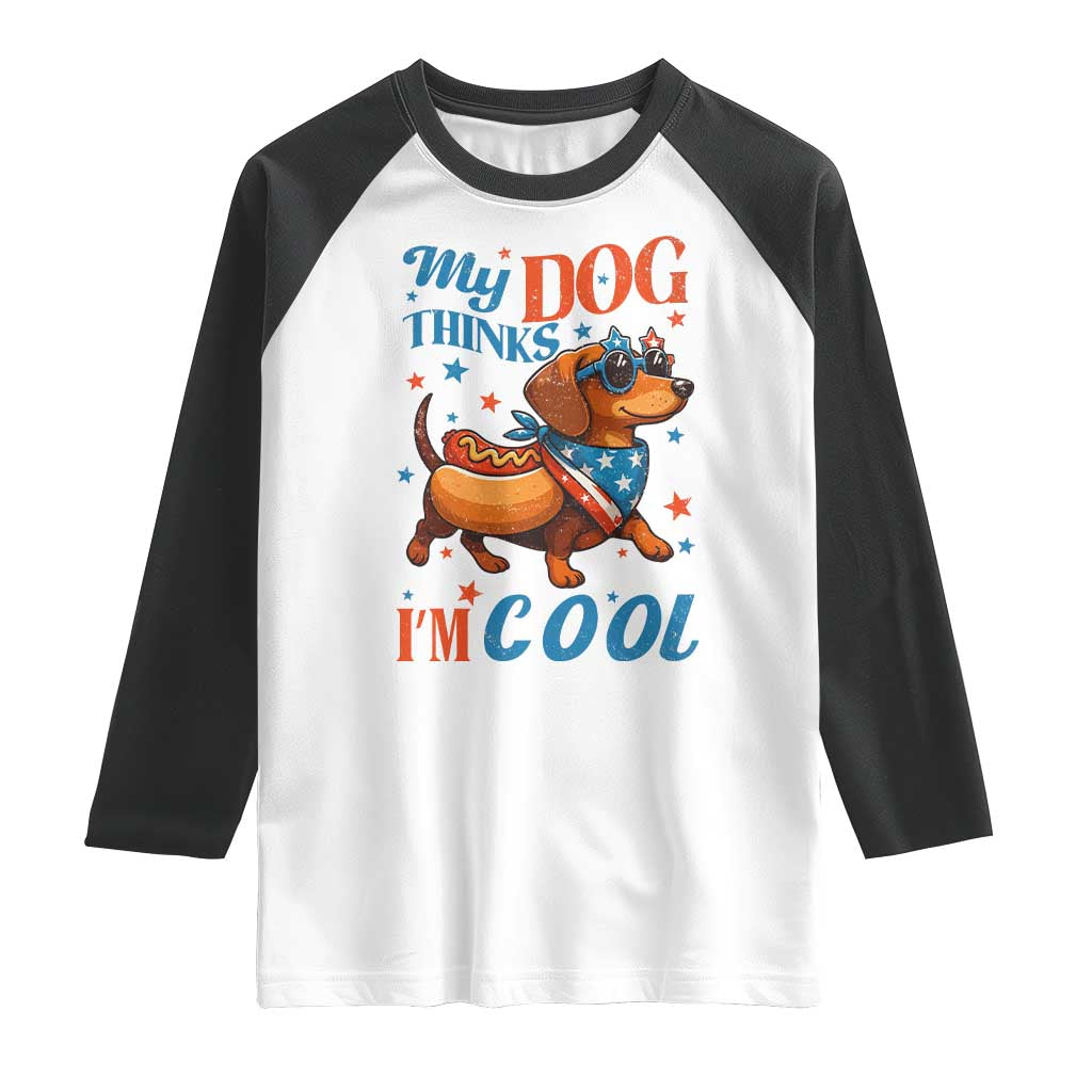 Funny Patriotic Dachshund Raglan Shirt My Dog Thinks I Am Cool USA Dog Lover - Wonder Print Shop