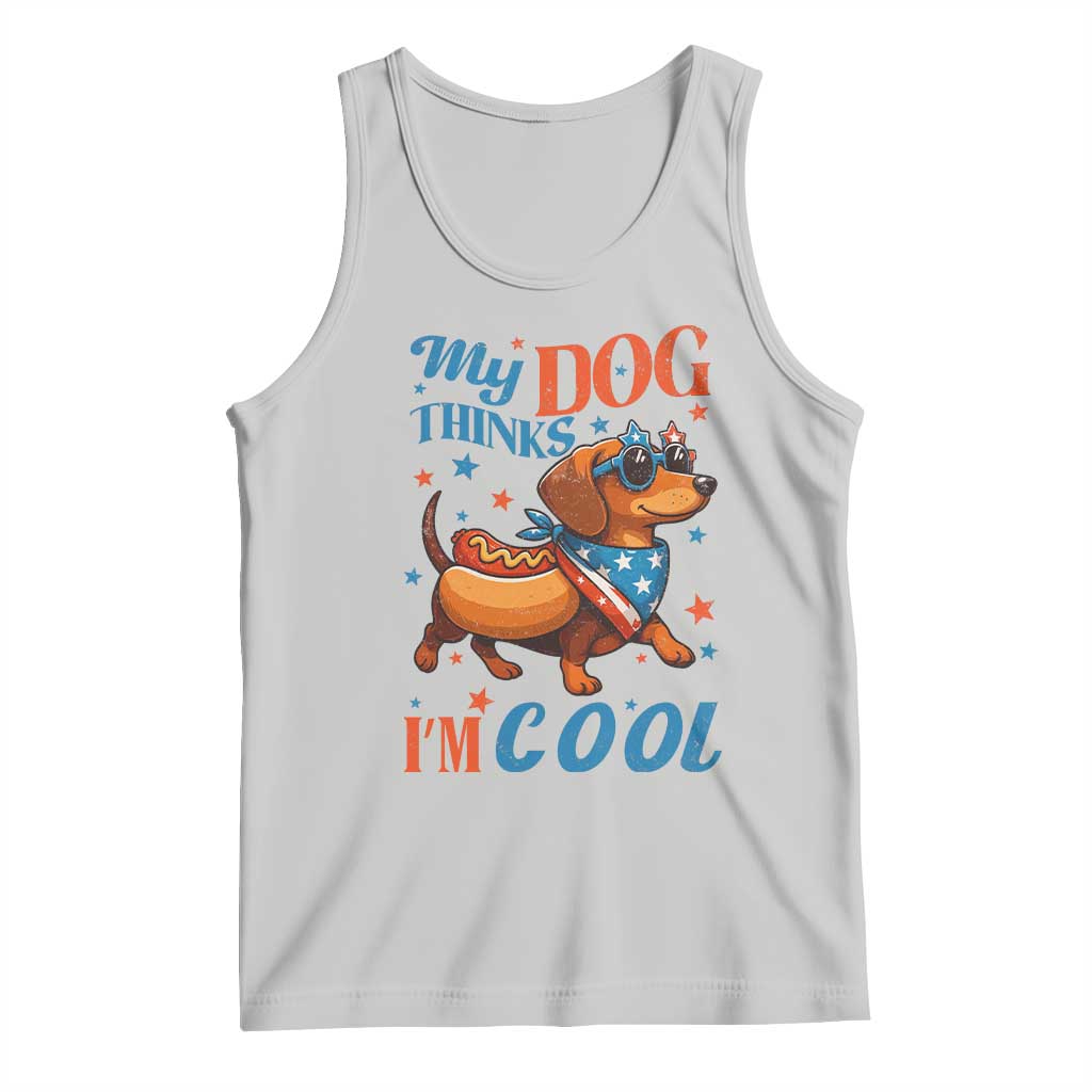 Funny Patriotic Dachshund Tank Top My Dog Thinks I Am Cool USA Dog Lover - Wonder Print Shop