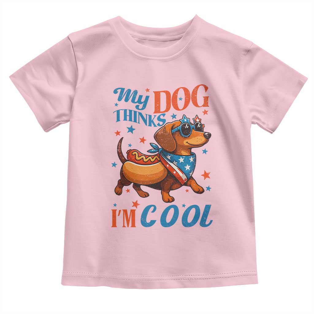 Funny Patriotic Dachshund Toddler T Shirt My Dog Thinks I Am Cool USA Dog Lover - Wonder Print Shop