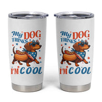 Funny Patriotic Dachshund Tumbler Cup My Dog Thinks I Am Cool USA Dog Lover