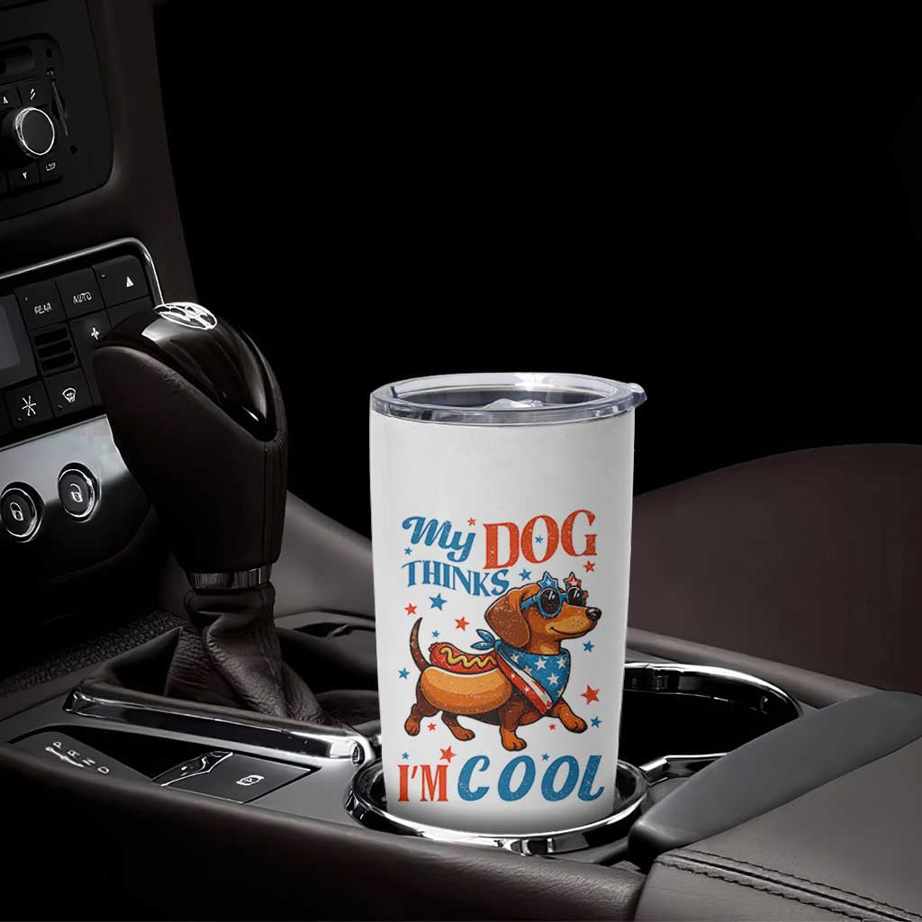 Funny Patriotic Dachshund Tumbler Cup My Dog Thinks I Am Cool USA Dog Lover