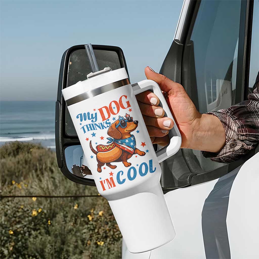 Funny Patriotic Dachshund Tumbler With Handle My Dog Thinks I Am Cool USA Dog Lover