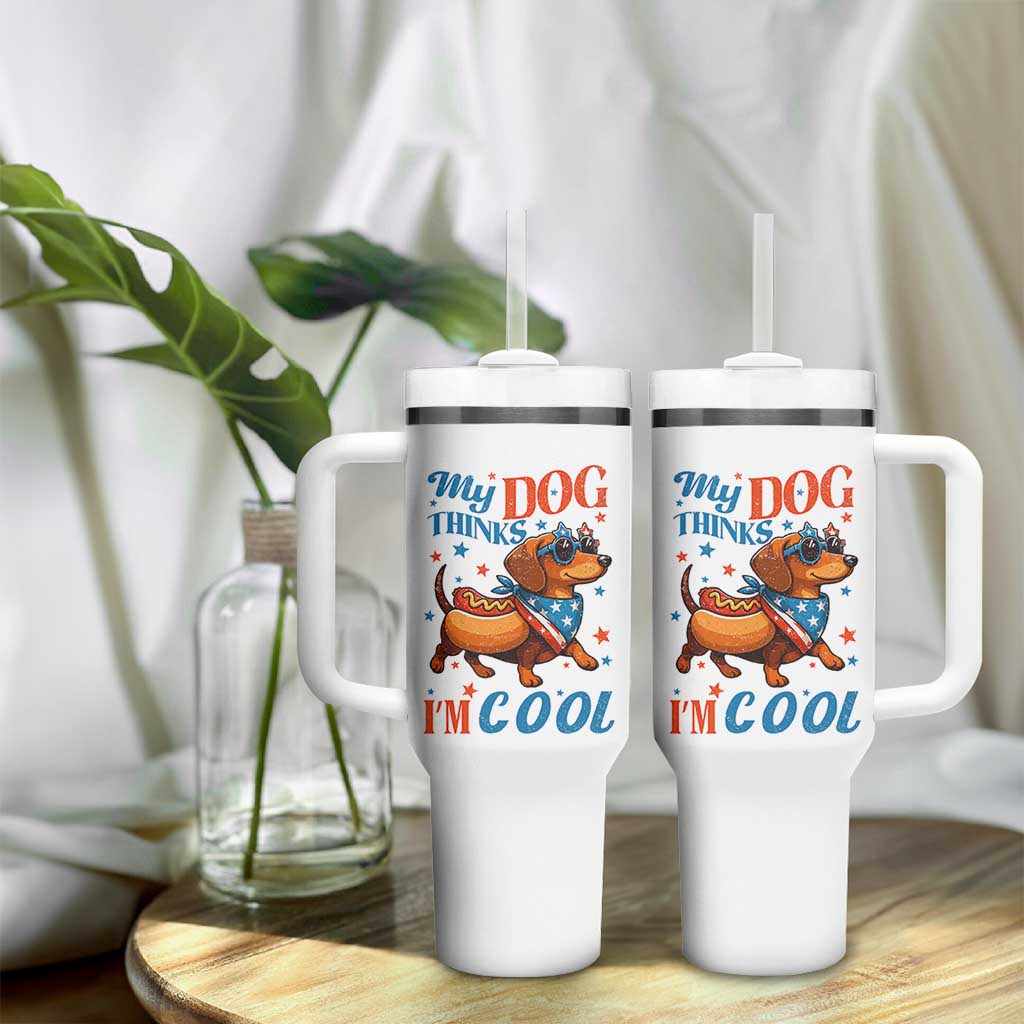 Funny Patriotic Dachshund Tumbler With Handle My Dog Thinks I Am Cool USA Dog Lover