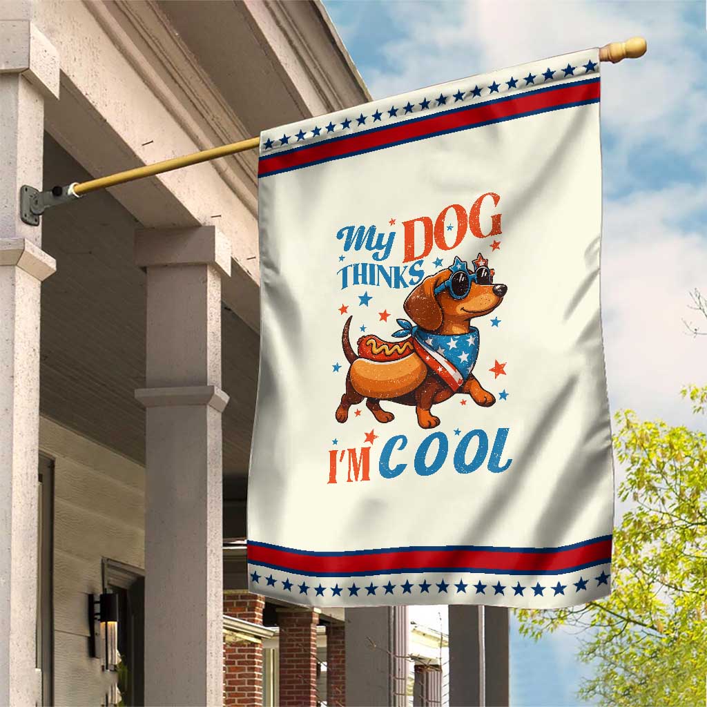 Funny Patriotic Dachshund Garden Flag My Dog Thinks I Am Cool USA Dog Lover