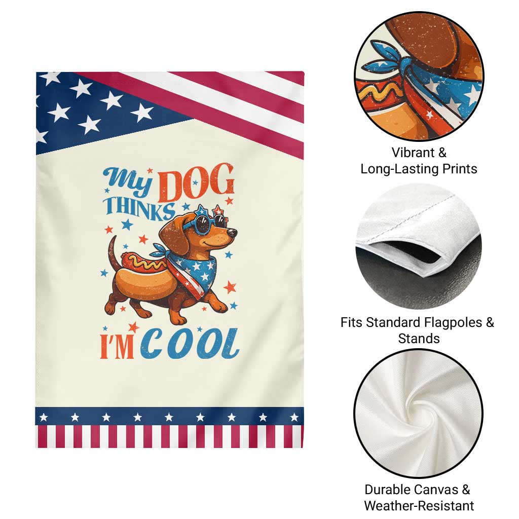 Funny Patriotic Dachshund Garden Flag My Dog Thinks I Am Cool USA Dog Lover