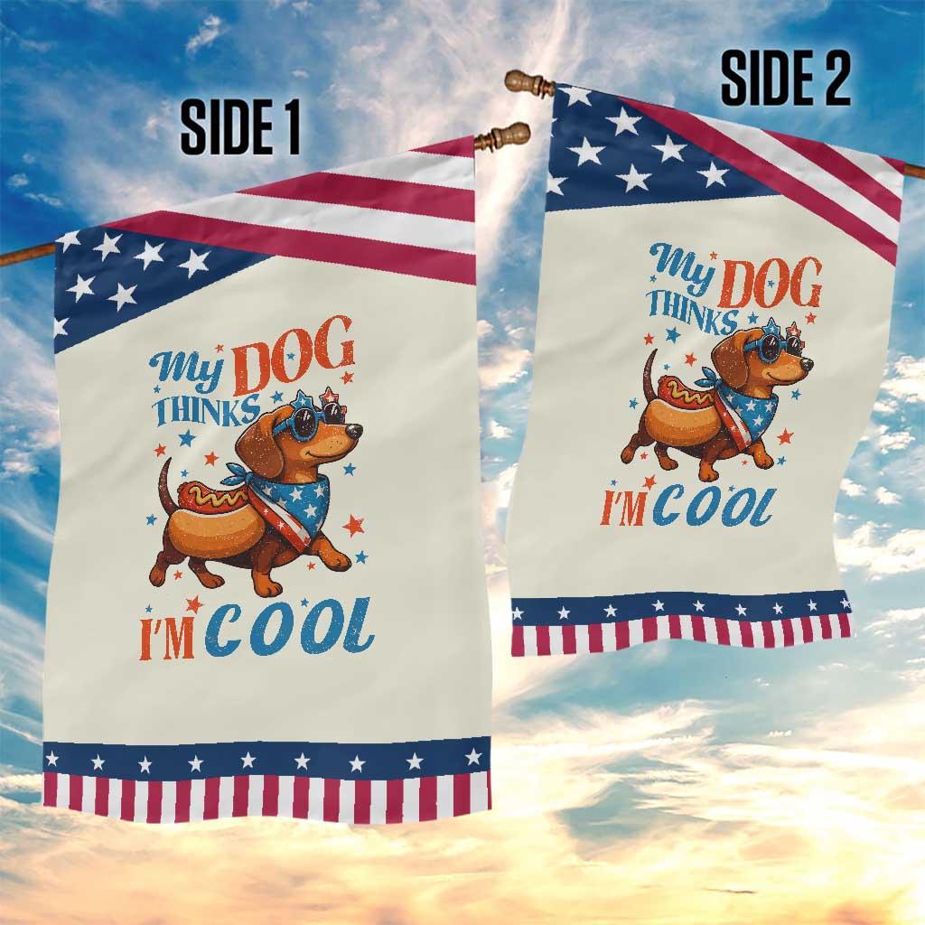 Funny Patriotic Dachshund Garden Flag My Dog Thinks I Am Cool USA Dog Lover