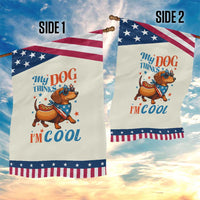 Funny Patriotic Dachshund Garden Flag My Dog Thinks I Am Cool USA Dog Lover