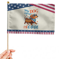 Funny Dachshund Patriotic Handheld Flag My Dog Thinks I Am Cool USA Dog Lover