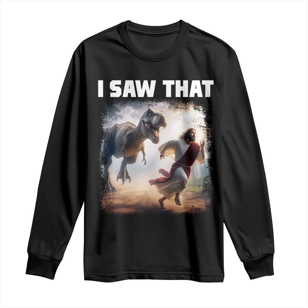 Funny Jesus Dinosaur Long Sleeve Shirt I Saw That Christan Meme - Wonder Print Shop