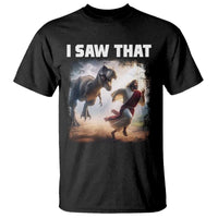 Funny Jesus Dinosaur T Shirt I Saw That Christan Meme - Wonder Print Shop