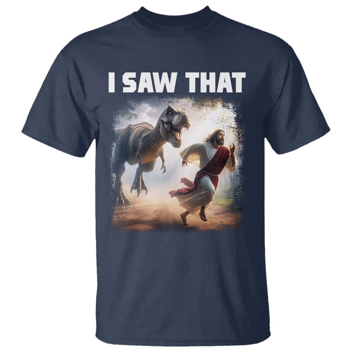 Funny Jesus Dinosaur T Shirt I Saw That Christan Meme - Wonder Print Shop