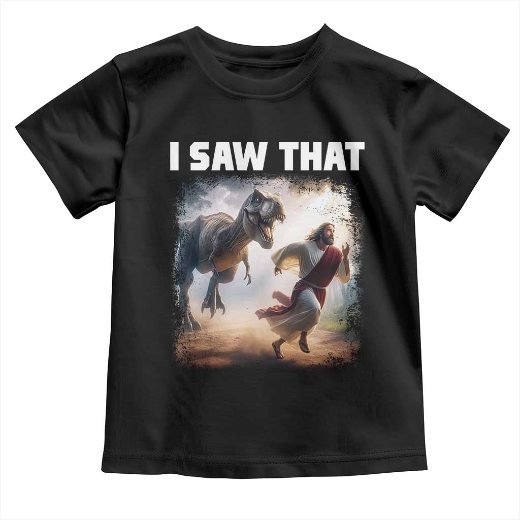 Funny Jesus Dinosaur Toddler T Shirt I Saw That Christan Meme - Wonder Print Shop