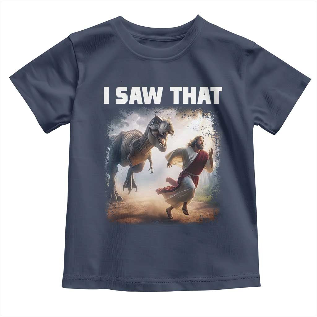 Funny Jesus Dinosaur Toddler T Shirt I Saw That Christan Meme - Wonder Print Shop