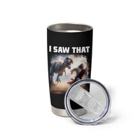 Funny Jesus Dinosaur Tumbler Cup I Saw That Christan Meme