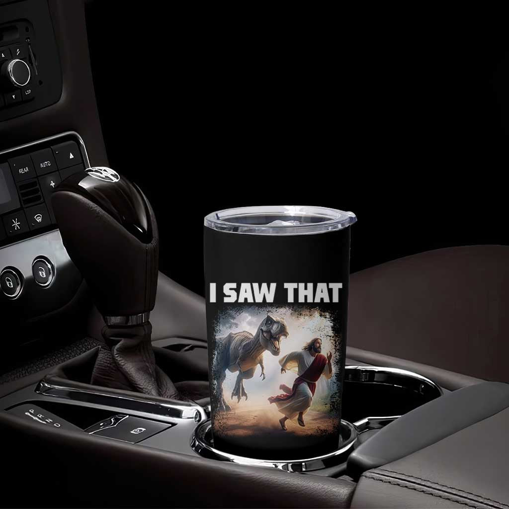 Funny Jesus Dinosaur Tumbler Cup I Saw That Christan Meme