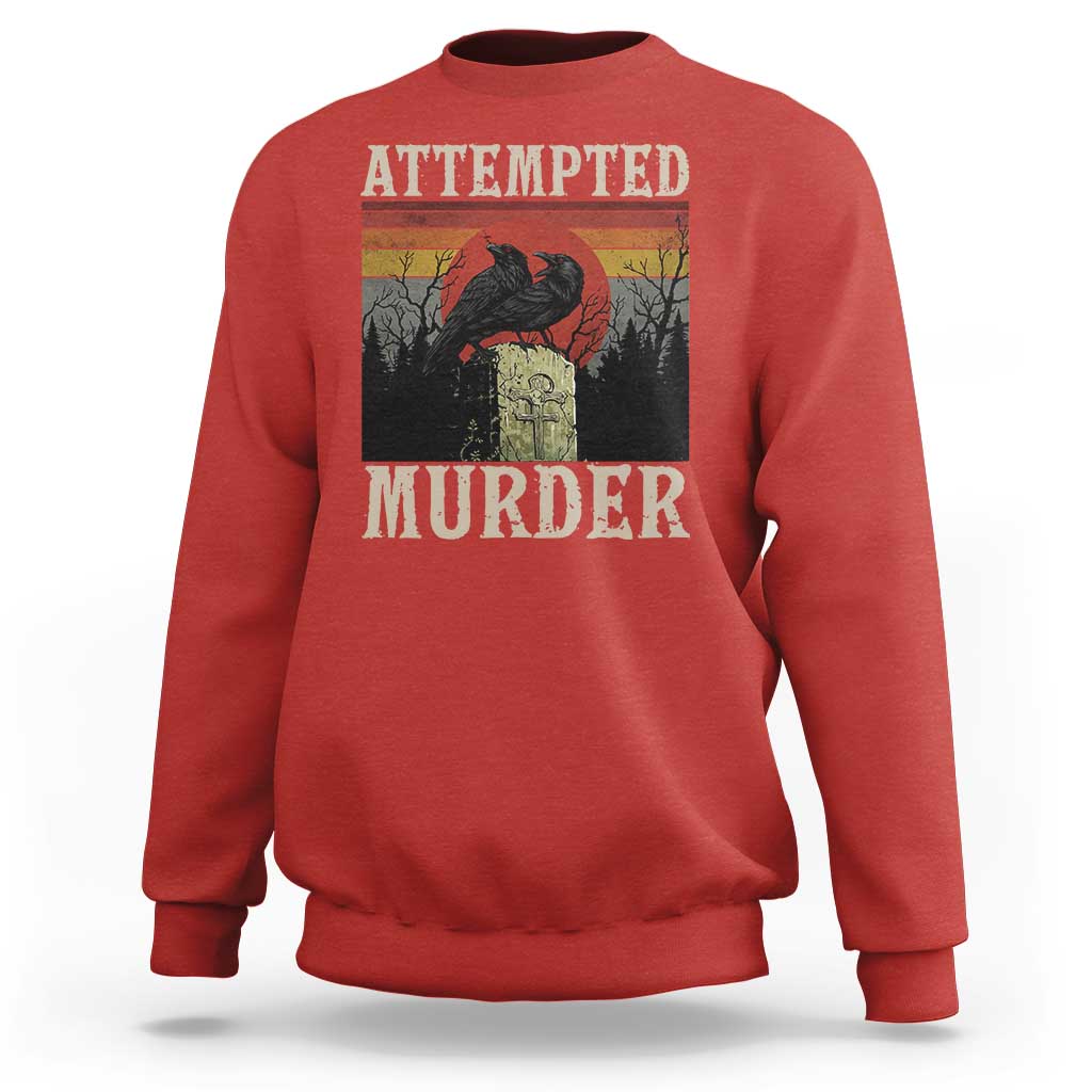 Funny Literary Sweatshirt Attempted Murder Two Crows Bird on Branch - Wonder Print Shop
