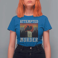 Funny Literary T Shirt For Women Attempted Murder Two Crows Bird on Branch - Wonder Print Shop