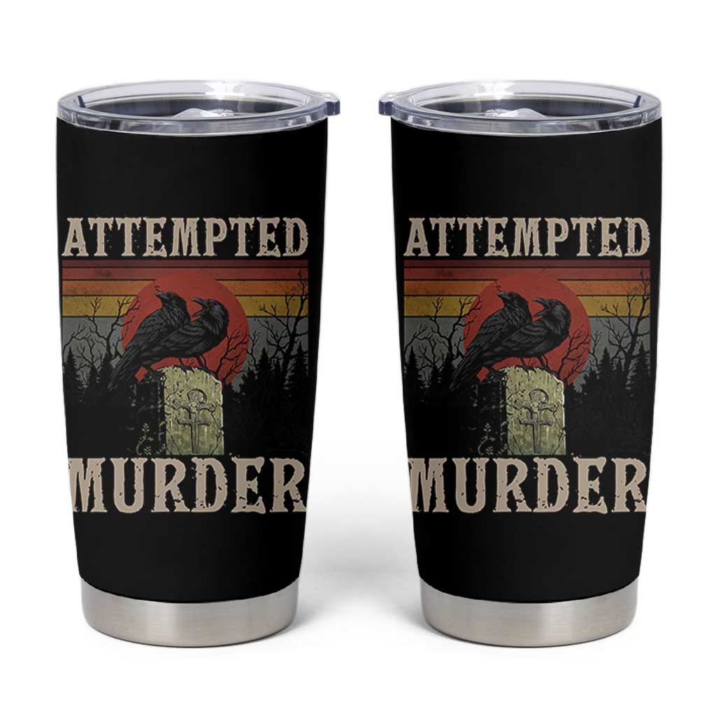 Funny Literary Tumbler Cup Attempted Murder Two Crows Bird on Branch
