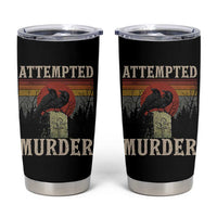 Funny Literary Tumbler Cup Attempted Murder Two Crows Bird on Branch