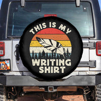 Funny Writer Spare Tire Cover This is My Writing Shirt Authors Poets Literature - Wonder Print Shop