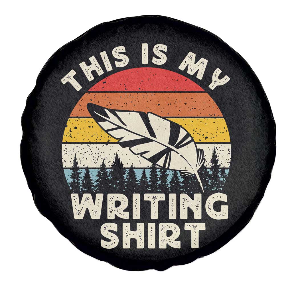 Funny Writer Spare Tire Cover This is My Writing Shirt Authors Poets Literature - Wonder Print Shop