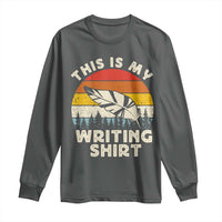 Funny Writer Long Sleeve Shirt This is My Writing Shirt Authors Poets Literature - Wonder Print Shop