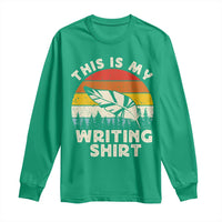 Funny Writer Long Sleeve Shirt This is My Writing Shirt Authors Poets Literature - Wonder Print Shop
