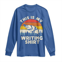Funny Writer Long Sleeve Shirt This is My Writing Shirt Authors Poets Literature - Wonder Print Shop