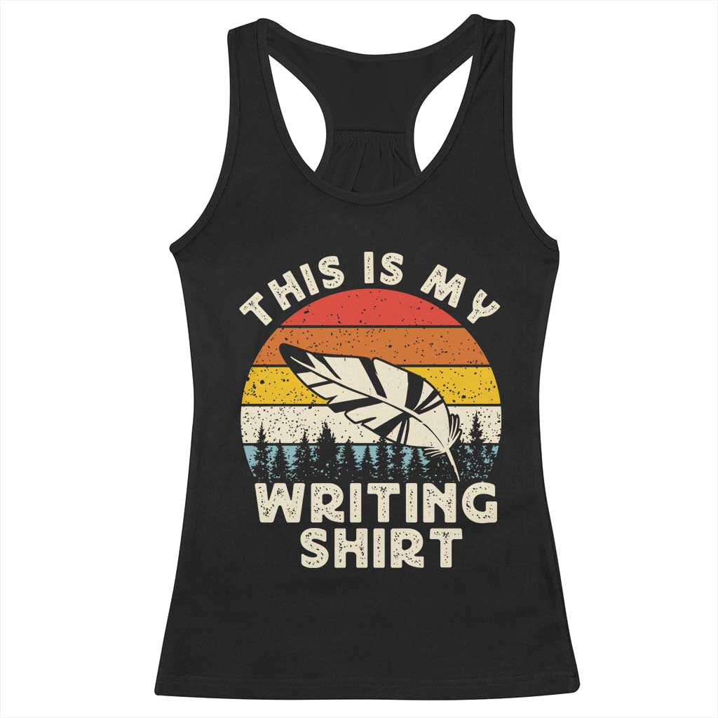 Funny Writer Racerback Tank Top This is My Writing Shirt Authors Poets Literature - Wonder Print Shop