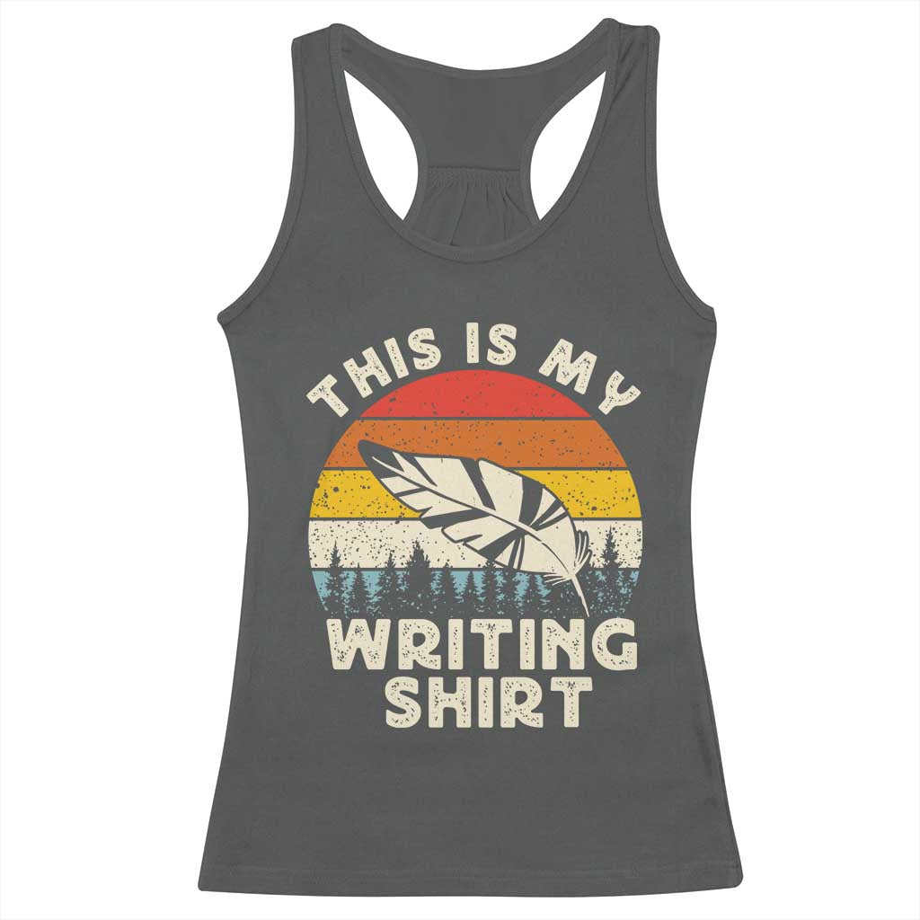 Funny Writer Racerback Tank Top This is My Writing Shirt Authors Poets Literature - Wonder Print Shop