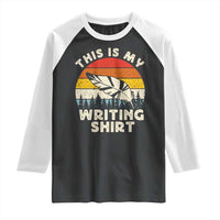 Funny Writer Raglan Shirt This is My Writing Shirt Authors Poets Literature - Wonder Print Shop