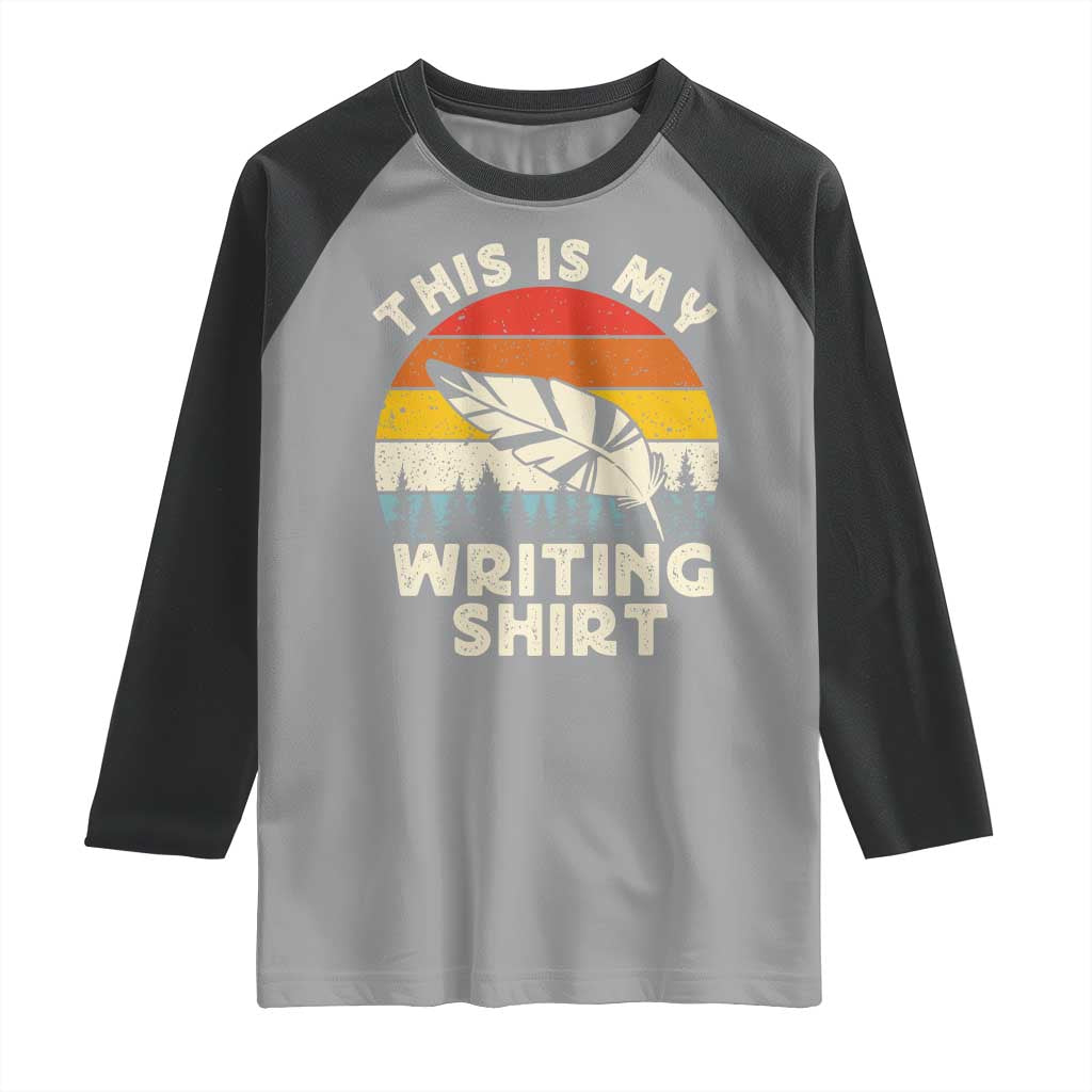 Funny Writer Raglan Shirt This is My Writing Shirt Authors Poets Literature - Wonder Print Shop