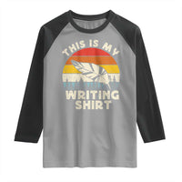 Funny Writer Raglan Shirt This is My Writing Shirt Authors Poets Literature - Wonder Print Shop