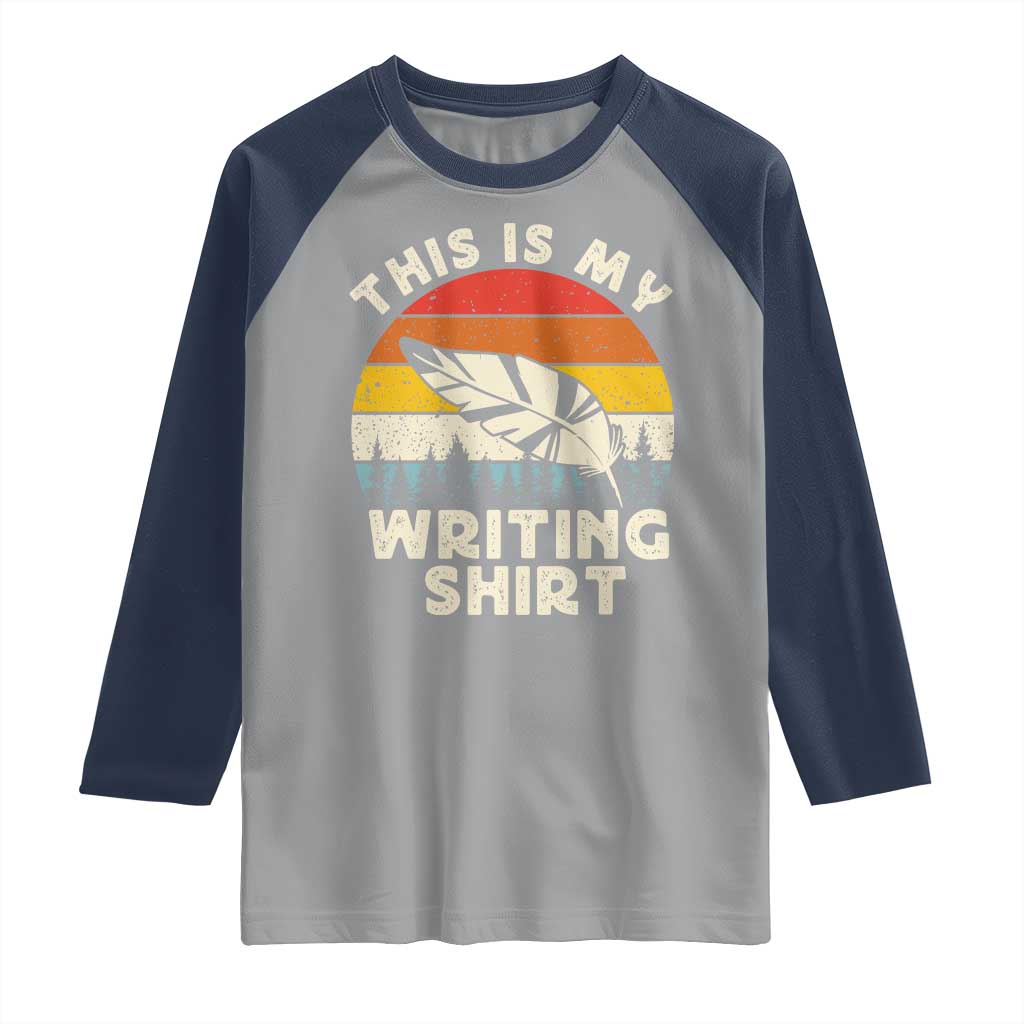 Funny Writer Raglan Shirt This is My Writing Shirt Authors Poets Literature - Wonder Print Shop