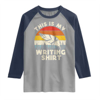 Funny Writer Raglan Shirt This is My Writing Shirt Authors Poets Literature - Wonder Print Shop