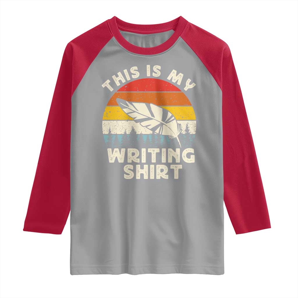 Funny Writer Raglan Shirt This is My Writing Shirt Authors Poets Literature - Wonder Print Shop