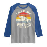 Funny Writer Raglan Shirt This is My Writing Shirt Authors Poets Literature - Wonder Print Shop