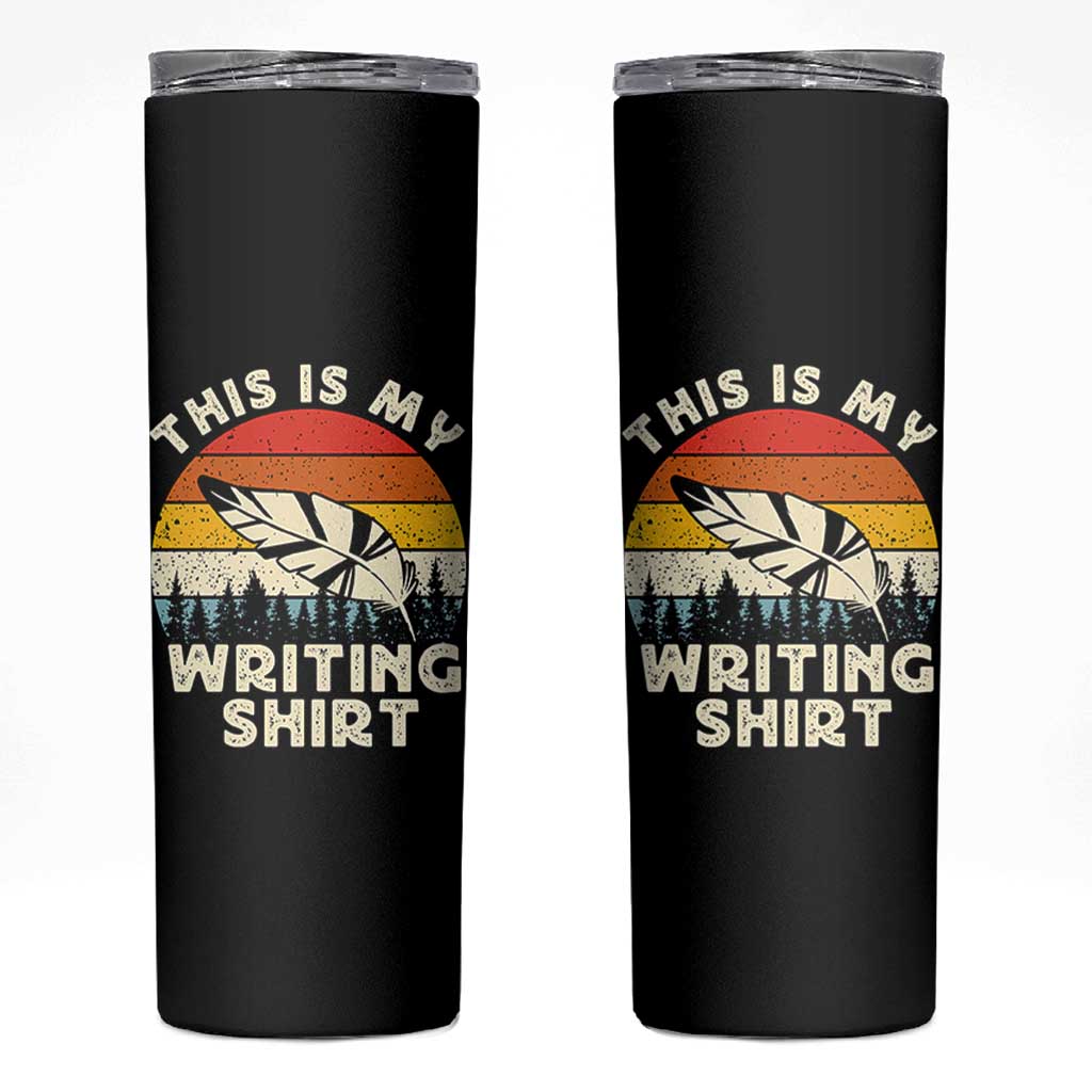Funny Writer Skinny Tumbler This is My Writing Shirt Authors Poets Literature