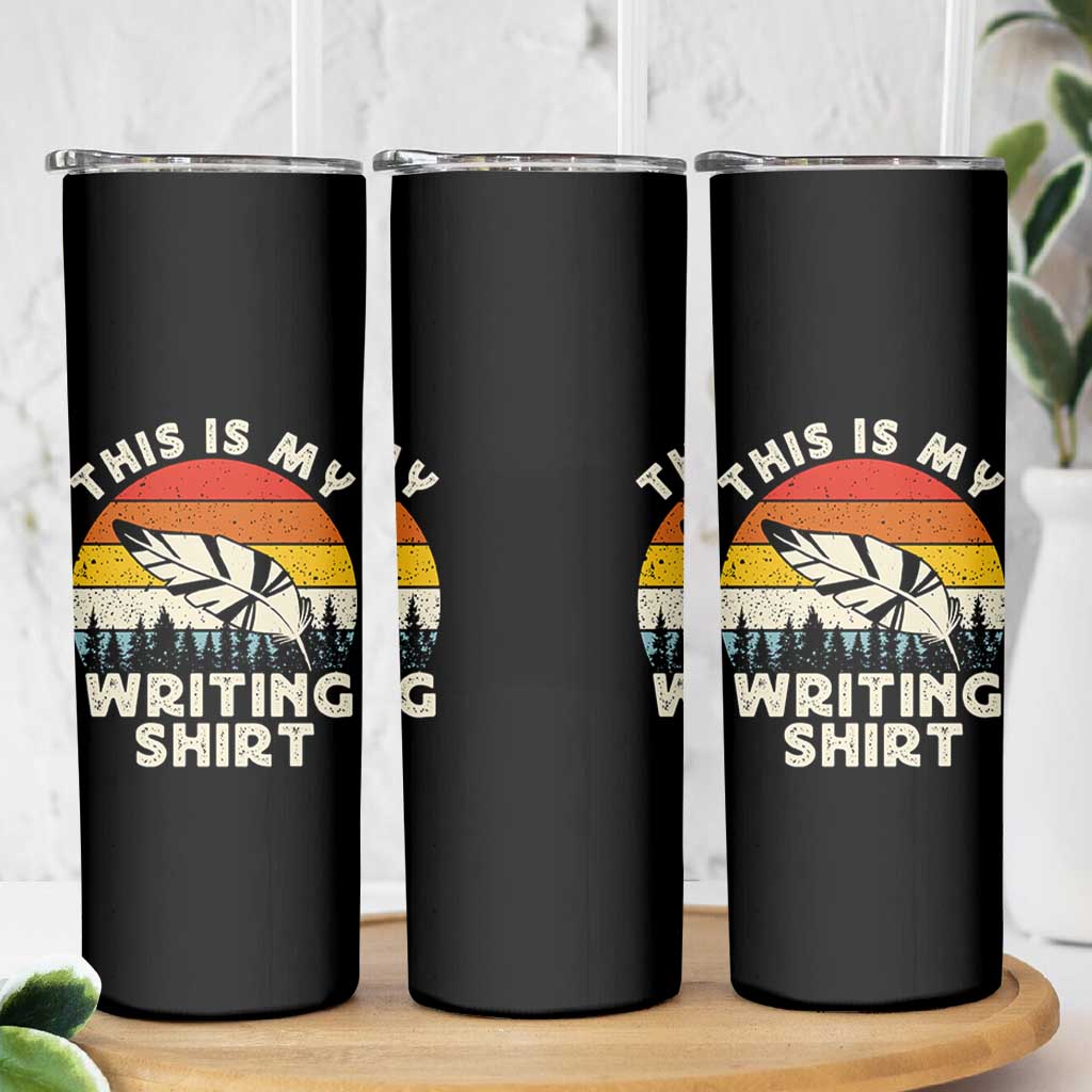 Funny Writer Skinny Tumbler This is My Writing Shirt Authors Poets Literature