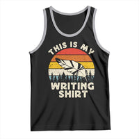 Funny Writer Tank Top This is My Writing Shirt Authors Poets Literature - Wonder Print Shop